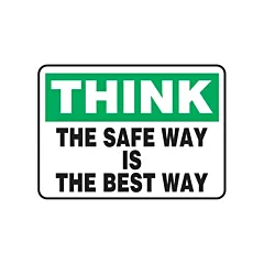 Accuform Signs Enseigne « The Safe Way Is The Best Way »